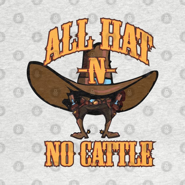 All Hat -N- No Cattle by GrumpyDog